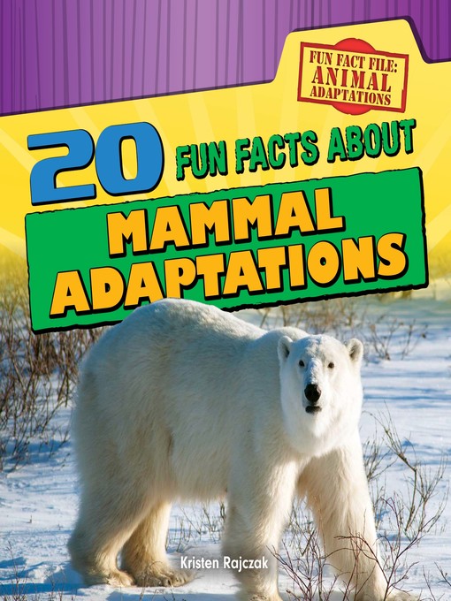 Title details for 20 Fun Facts About Mammal Adaptations by Kristen Rajczak Nelson - Wait list